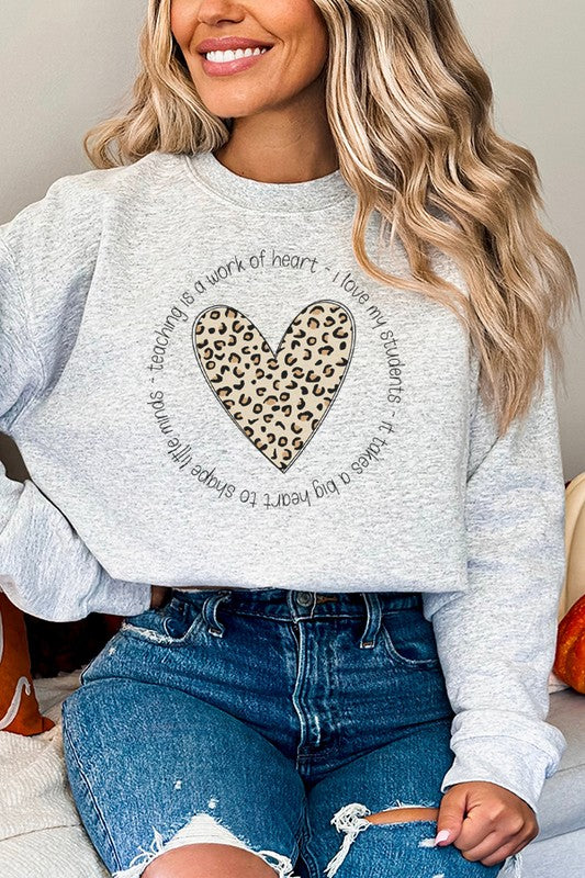 Teaching is a Work of Heart Leopard Sweatshirt