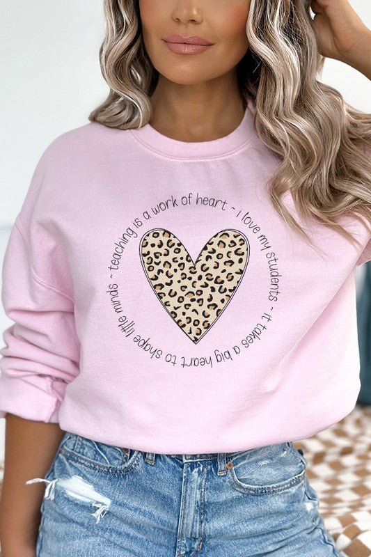 Teaching is a Work of Heart Leopard Sweatshirt