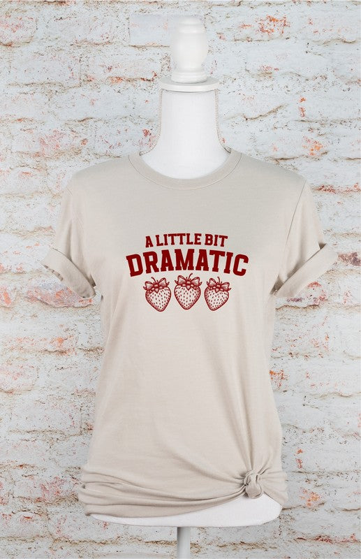 A Little Bit Dramatic Strawberry Graphic Tee
