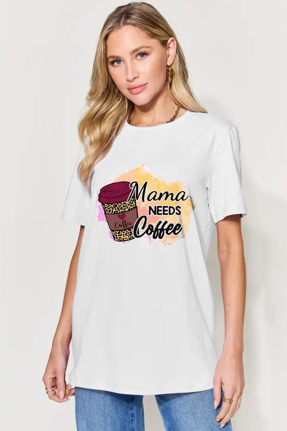 Mama Needs Coffee Graphic Round Neck Short Sleeve T-Shirt